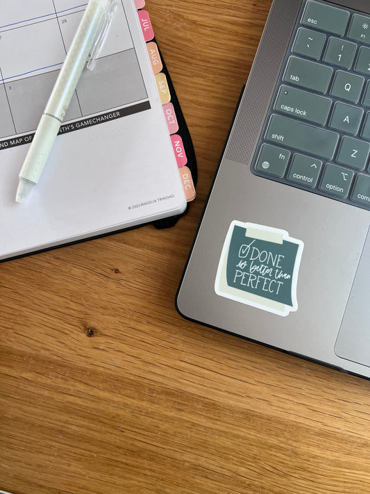 Done is better than perfect sticker