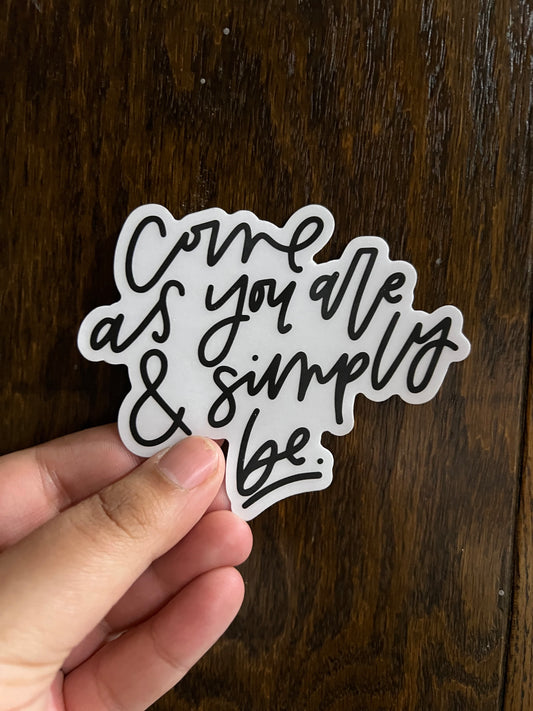 come as you are sticker