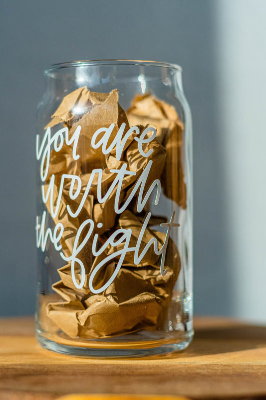 Beer Can - 'you are worth the fight'