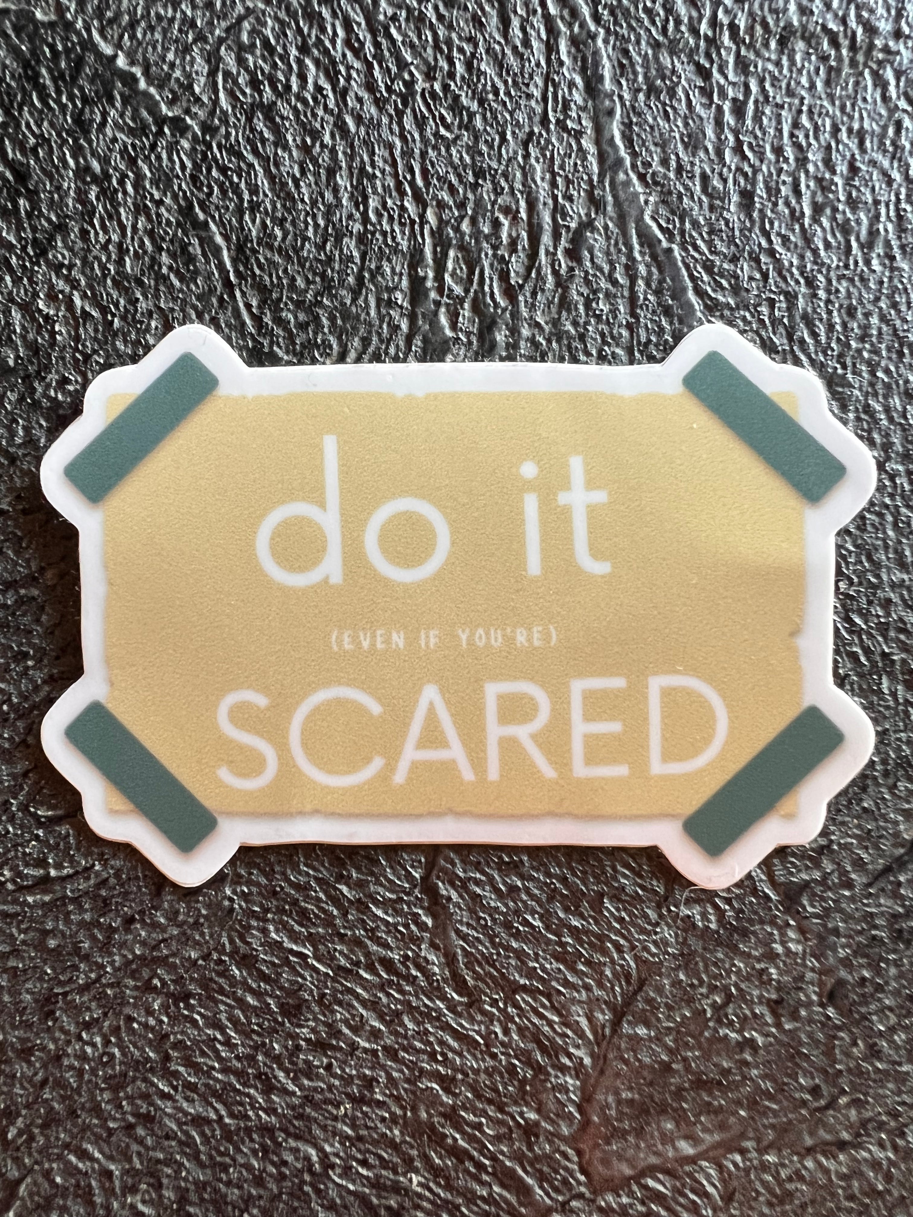 Do It Scared Sticker Are Amp Be Coffee