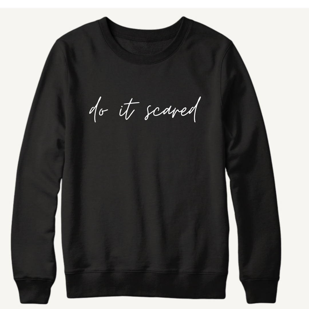 Do it Scared Crewneck